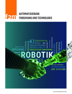 Aus unserer f2m-Fachbuchreihe: AUTOMATISIERUNG – Forschung und Technologie Aus dem Inhalt: Wie man durch Digitalisierung die Energieeffizienz steigern kann + KI in der Entwicklung von Öfen + Digitale Zwillinge in Backprozessen + Kommt das Brot der Zukunft aus dem 3D-Drucker?